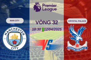 Nhận định trận đấu Man City vs Crystal Palace lúc 18:30 ngày 12/04
