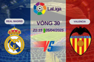 Nhận định trận đấu Real Madrid vs Valencia lúc 21:15 ngày 05/04