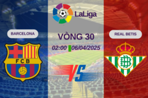 Nhận định trận đấu Barcelona vs Real Betis lúc 02:00 ngày 06/04